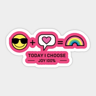 Today i choose joy 100% Sticker